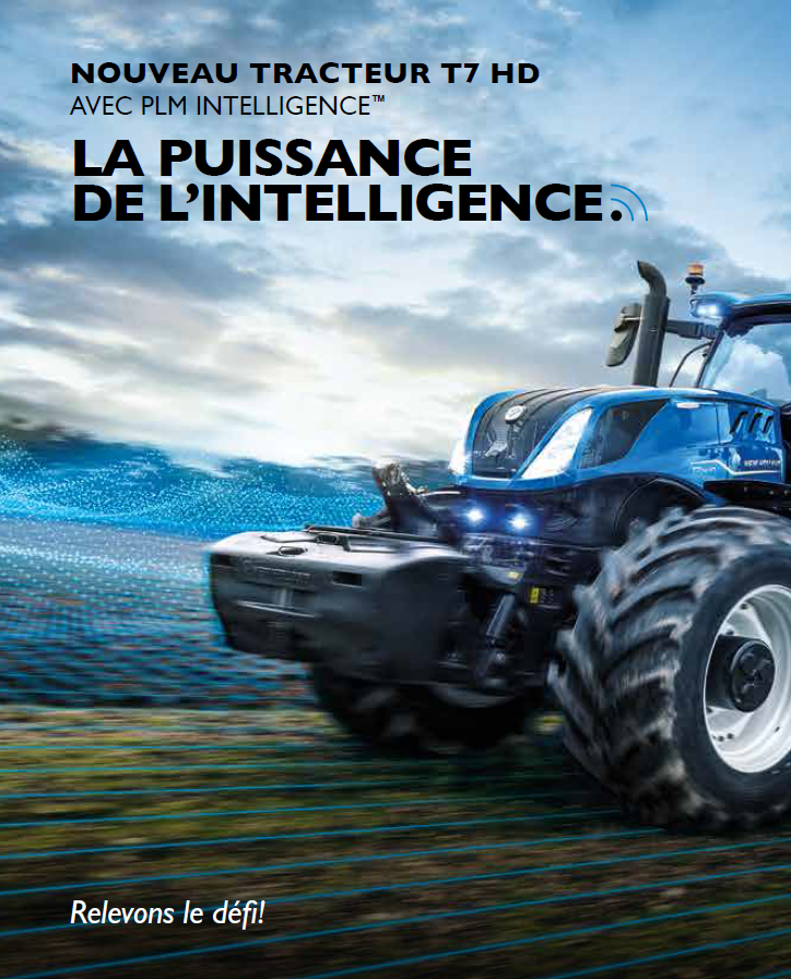 Un tracteur bleu New Holland est exposé en évidence dans un champ sur fond dynamique. Le texte français met en évidence « Nouveau Tracteur T7 HD » et « La Puissance de l'Intelligence ». Le logo New Holland Agriculture est visible.